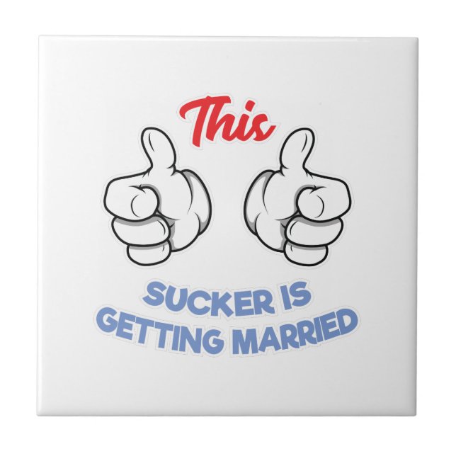 Bachelor Party Gift This Sucker Is Getting Married Tile (Front)