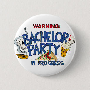 Bachelor Party in Progress 6 Cm Round Badge