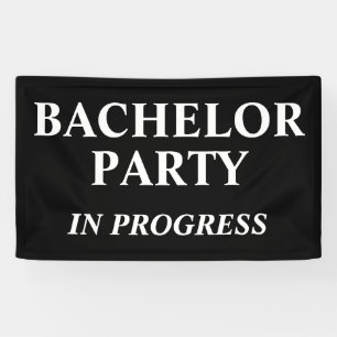 Bachelor Party In Progress Banner