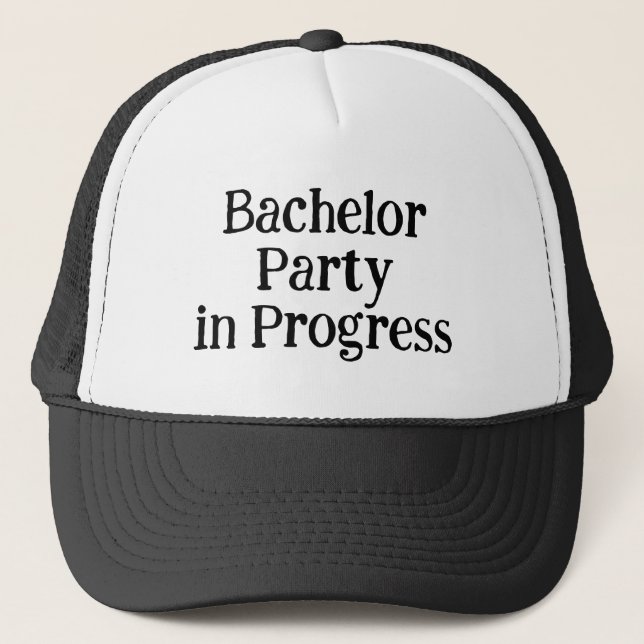 Bachelor Party in Progress hat (Front)