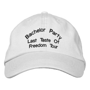 Bachelor Party, Last Taste Of Freedom Tour Embroidered Hat