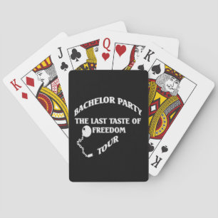 Bachelor Party - Last Taste Of Freedom Tour Playing Cards