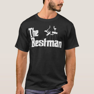 Bachelor Party or Wedding The Bestman Groomsmen T-Shirt