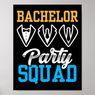 Bachelor Party Squad Bride Team Groom  Poster