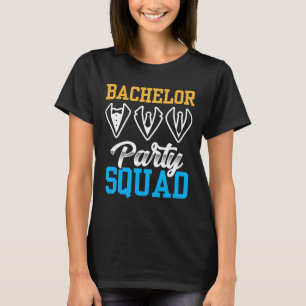 Bachelor Party Squad Bride Team Groom  T-Shirt