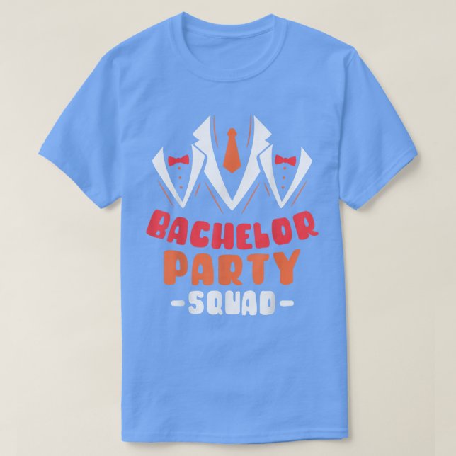 Bachelor Party Squad Groom Bride Team121  T-Shirt (Design Front)