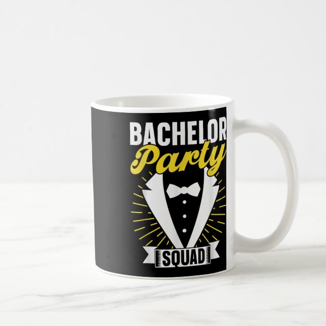 Bachelor Party Squad Groom Bride Team Bachelor  Coffee Mug (Right)