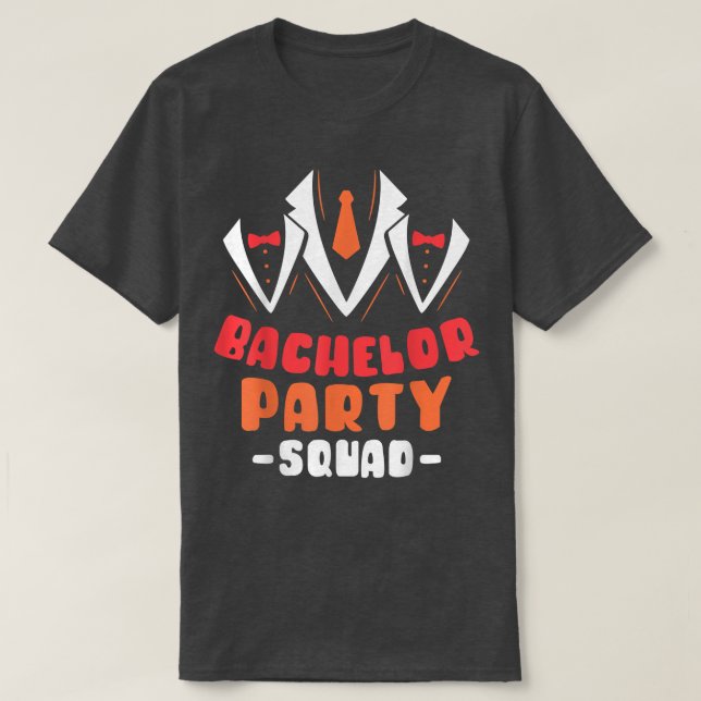 Bachelor Party Squad Groom Bride Team  T-Shirt (Design Front)