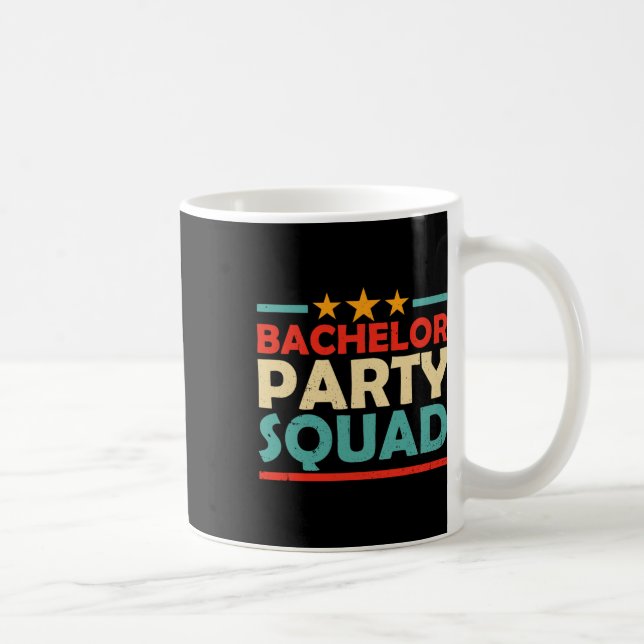 Bachelor Party Squad Team Bride Groom 1  Coffee Mug (Right)
