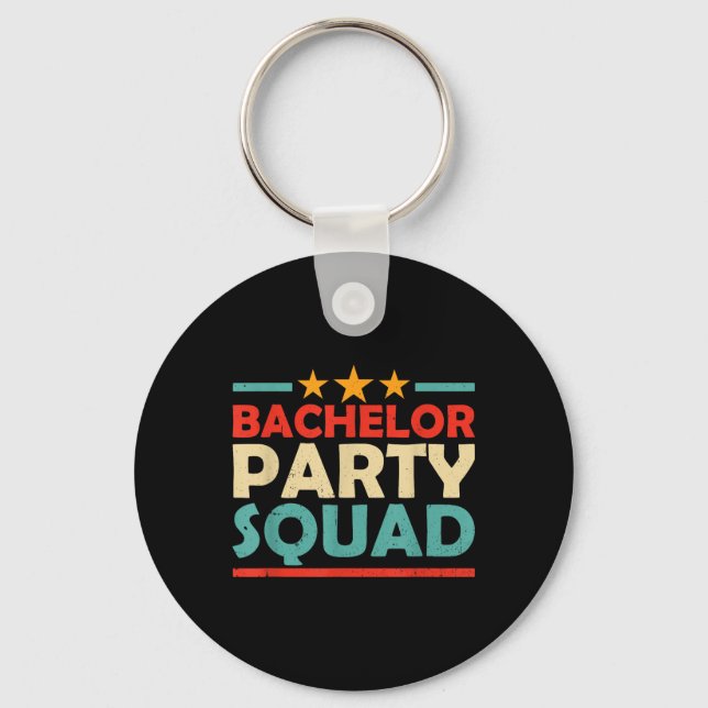 Bachelor Party Squad Team Bride Groom _1  Key Ring (Front)