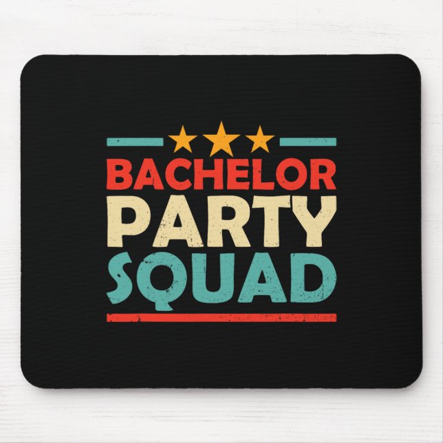 Bachelor Party Squad Team Bride Groom 1  Mouse Mat (Front)