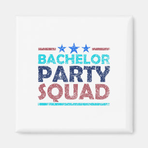 Bachelor Party Squad Team Bride Groom 2  Magnet