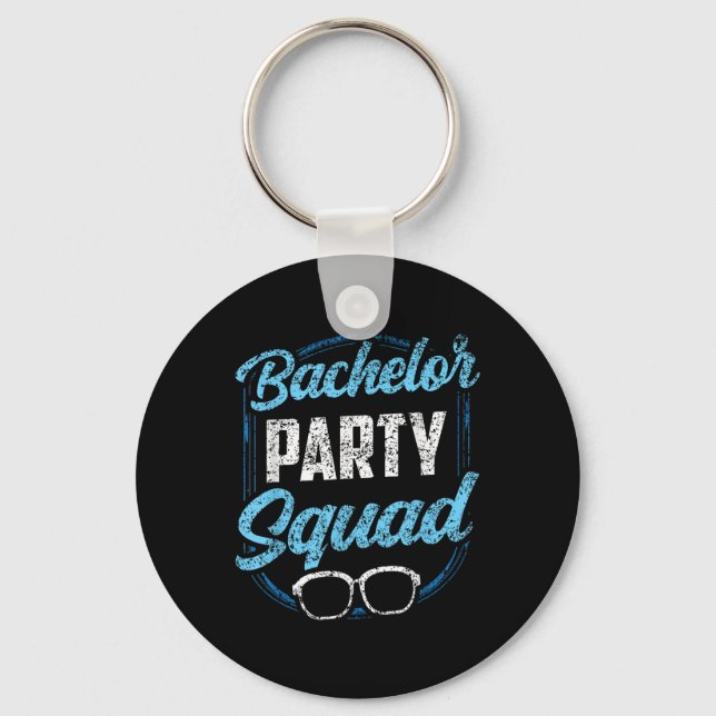 Bachelor Party Squad Team Bride Groom  Key Ring (Front)