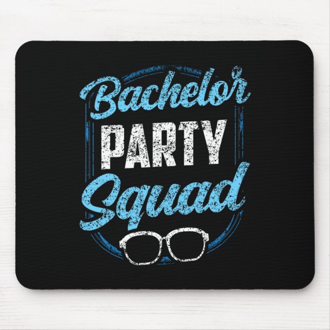 Bachelor Party Squad Team Bride Groom  Mouse Mat (Front)