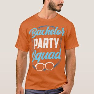 Bachelor Party Squad Team Bride Groom T-Shirt