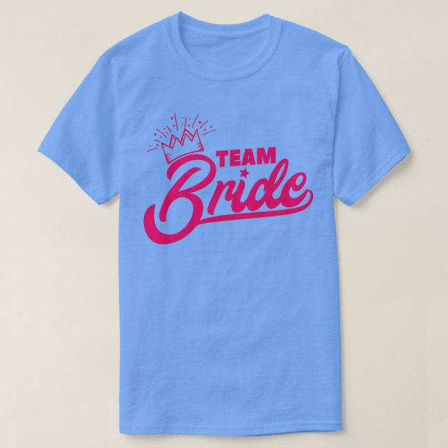 Bachelor Party Team Bride Pink Crown Gift Idea 2 T-Shirt (Design Front)