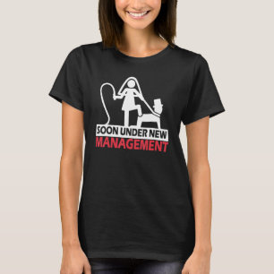 Bachelor Party Wedding Under New Management T-Shirt