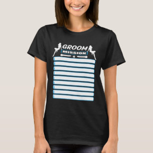 Bachelor Party With Checklist - Tasks For The Groo T-Shirt