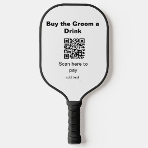 bachelor QR scan to pay groom a drink groomsman Pickleball Paddle