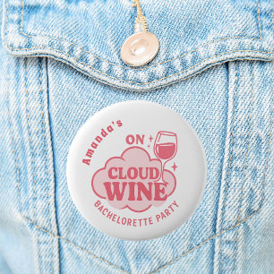 Bachelorett party on cloud wine bride 6 cm round badge