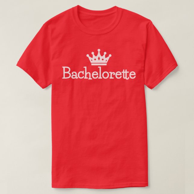 Bachelorette 1 T-Shirt (Design Front)