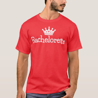 Bachelorette 1 T-Shirt