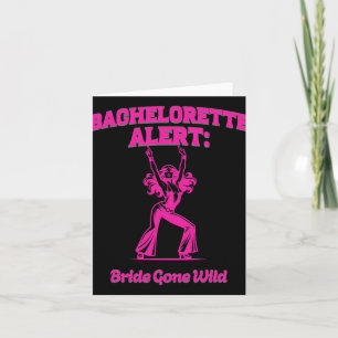 Bachelorette Alert Bride Gone Wild - Pre-wedding B Card