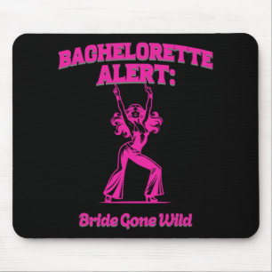 Bachelorette Alert Bride Gone Wild - Pre-wedding B Mouse Mat