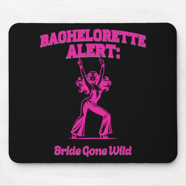 Bachelorette Alert Bride Gone Wild - Pre-wedding B Mouse Mat (Front)