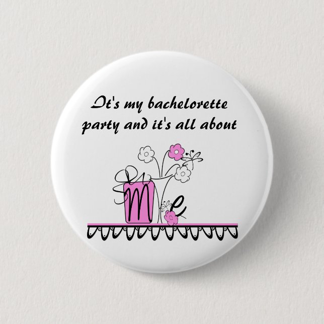 Bachelorette All About Me 6 Cm Round Badge (Front)