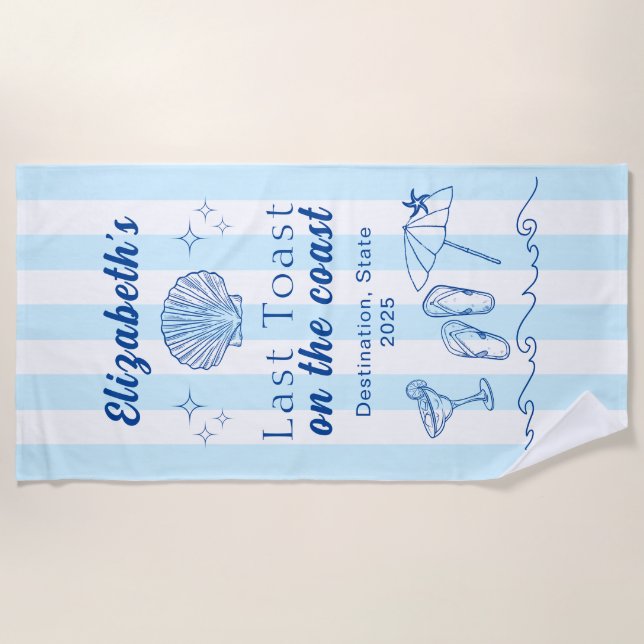 Bachelorette Beach Party Last Toast On the Coast Beach Towel (Front)