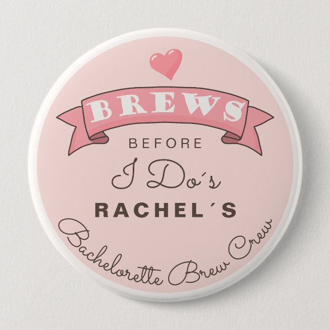 Bachelorette brew crew 10 cm round badge (Front)