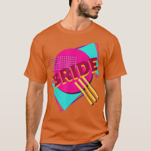 Bachelorette Bride Retro 90s Colorful Design T-Shi T-Shirt