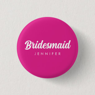 Bachelorette Bridesmaid Name Wedding Hot Pink 3 Cm Round Badge
