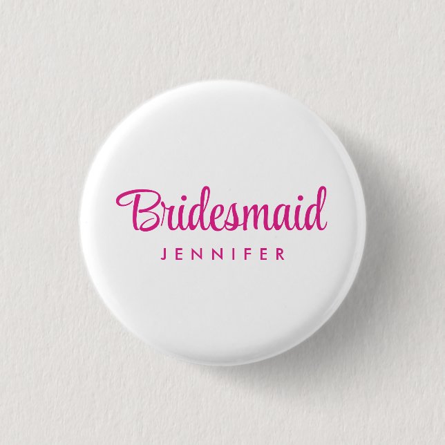 Bachelorette Bridesmaid Name Wedding Hot Pink 3 Cm Round Badge (Front)