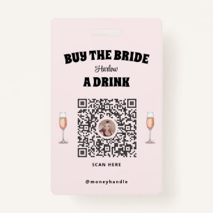 Bachelorette Buy The Bride A Drink QR-Code ID Badge