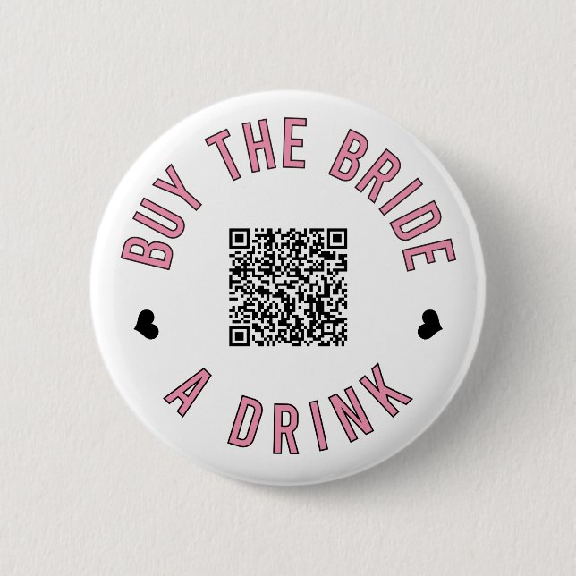 Bachelorette Buy The Bride A Drink Venmo QR Code   6 Cm Round Badge (Front)