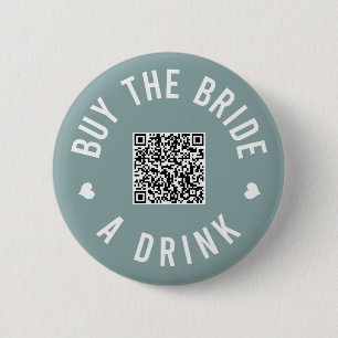 Bachelorette Buy The Bride A Drink Venmo QR Code B 6 Cm Round Badge