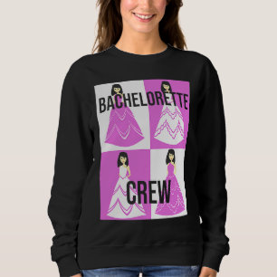 Bachelorette Crew bride evening bechlorette party Sweatshirt