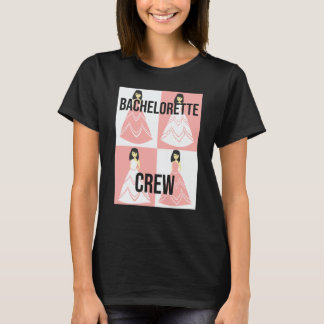 Bachelorette Crew bride evening bechlorette party  T-Shirt