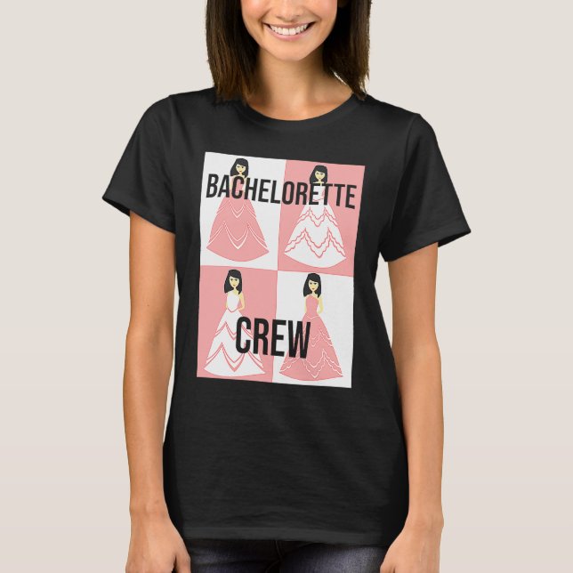 Bachelorette Crew bride evening bechlorette party  T-Shirt (Front)