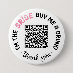 Bachelorette I'm The Bride Buy Me A Drink QR Code  7.5 Cm Round Badge