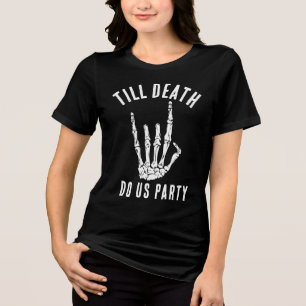 Bachelorette Matching Death Do Us Party Custom Tri-Blend Shirt