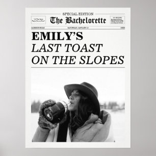 Bachelorette Newspaper Last Toast On The Slopes Poster