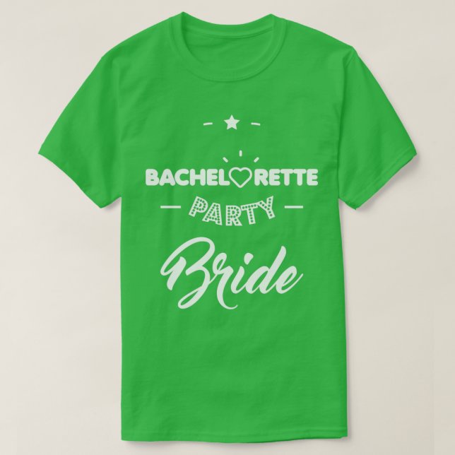 Bachelorette party bride T-Shirt (Design Front)