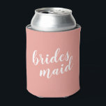 Bachelorette Party Bridesmaid Calligraphy Can Cooler<br><div class="desc">Fun gift for your bachelorette party</div>
