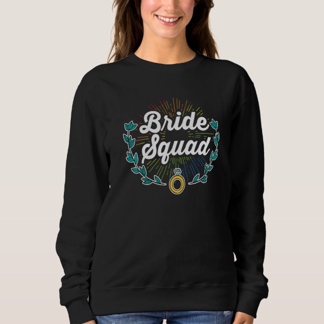 Bachelorette Party Bridesmaids Matching Bride Squa Sweatshirt (Front)