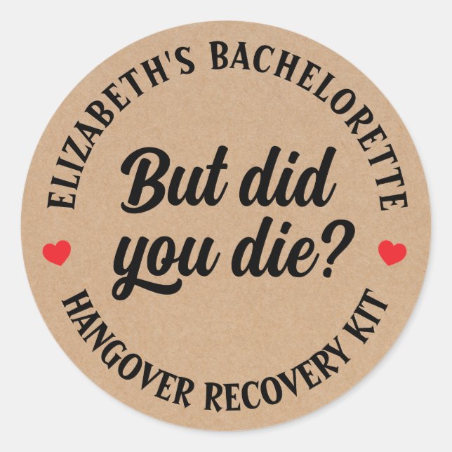 Bachelorette Party But Did You Die? Hangover Kit   Classic Round Sticker (Front)