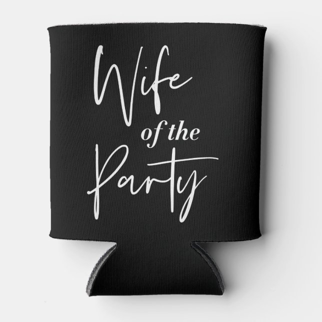 Bachelorette Party Can Cooler WIFE OF THE PARTY (Front)