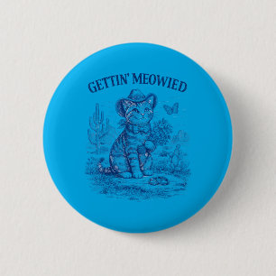 Bachelorette Party Cowboy Cowgirl Getting Meowied 6 Cm Round Badge